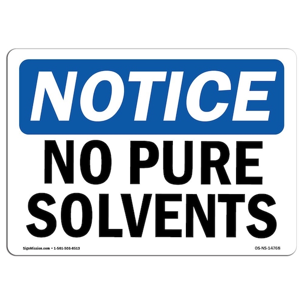 Safety Sign, OSHA Notice, 7" Height, Aluminum, No Pure Solvents Sign, Landscape